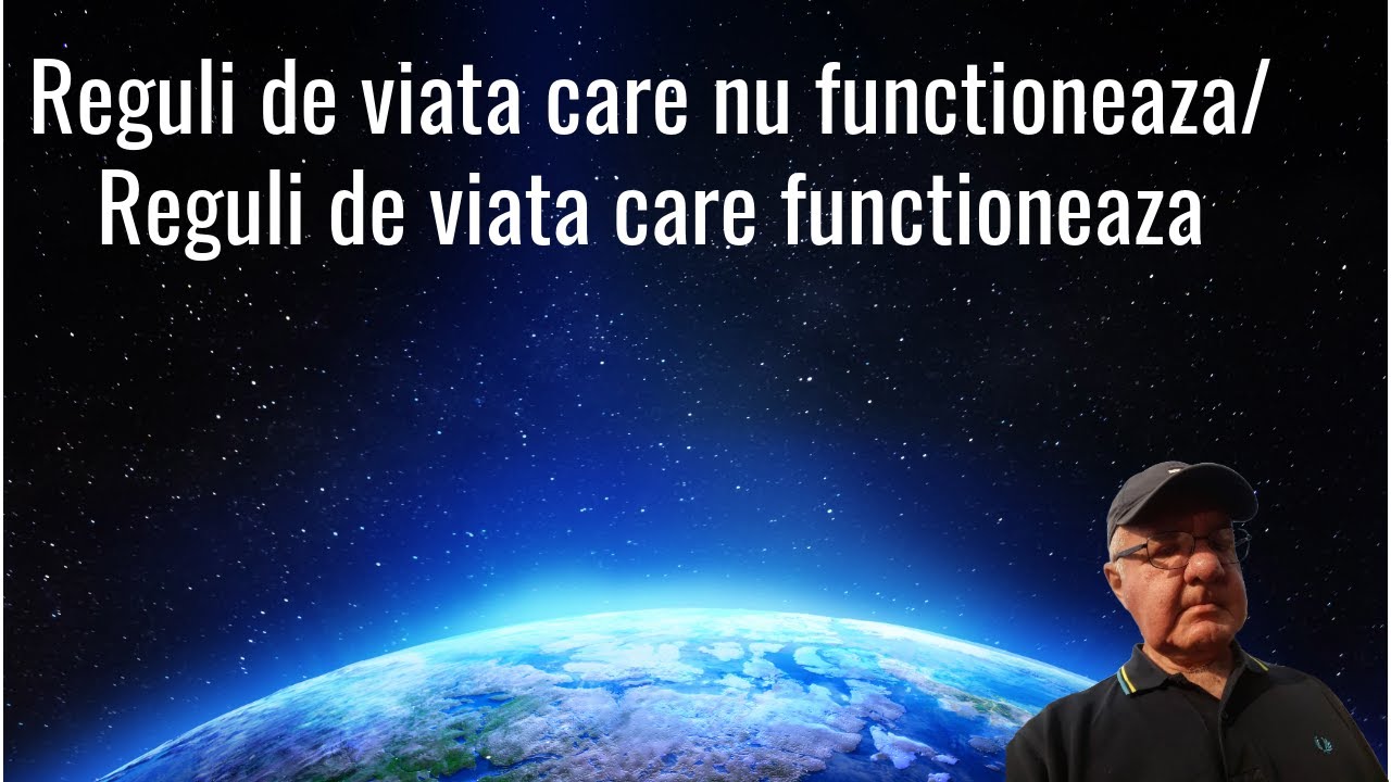 Reguli de viata care nu functioneaza / Reguli de viata care functioneaza