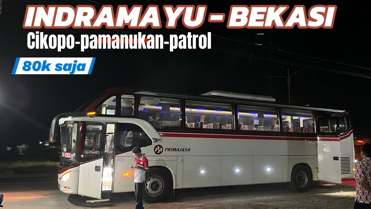 BOLAK BALIK NAIK PRIMAJASA RUTE TERBARU!! Kaya gimana rasanya?? Po.primajasa indramayu-bekasi.