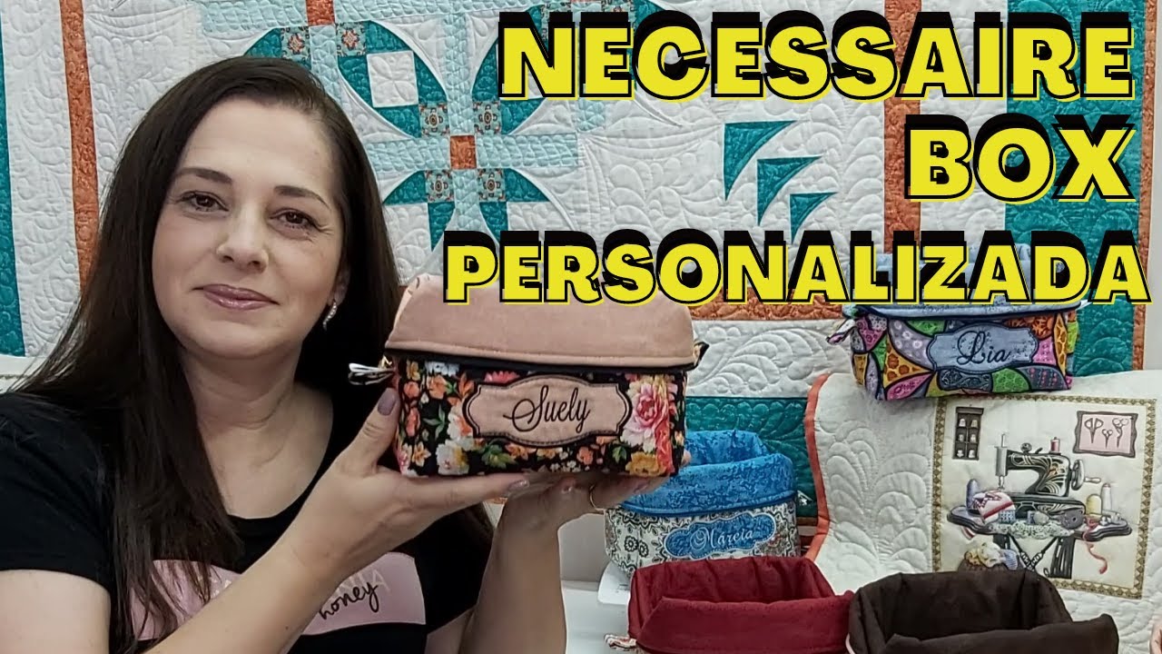 NECESSAIRE BOX - Dica de como personalizar com bordado