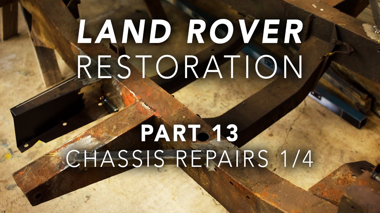 Land Rover Restoration Part 13 - Chassis Repairs 1/4