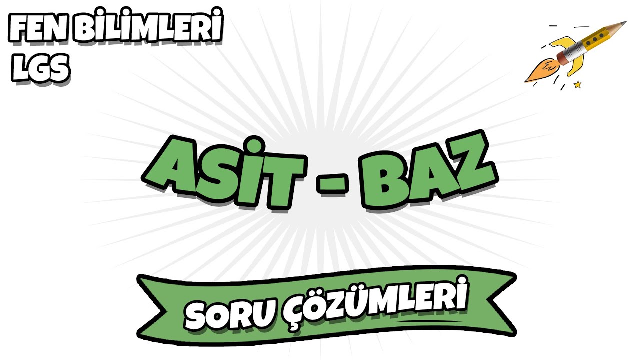 LGS 2022 Fen Bilimleri - Asit - Baz LGS Soru Çözümleri