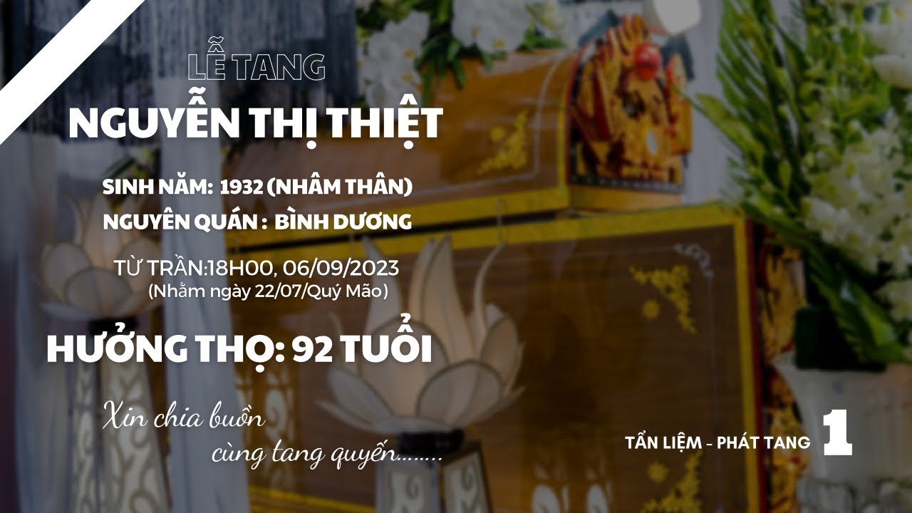 Tang lễ bà: Nguyễn Thị Thiệt, HT92, phước Tân, Biên Hòa, Đồng Nai