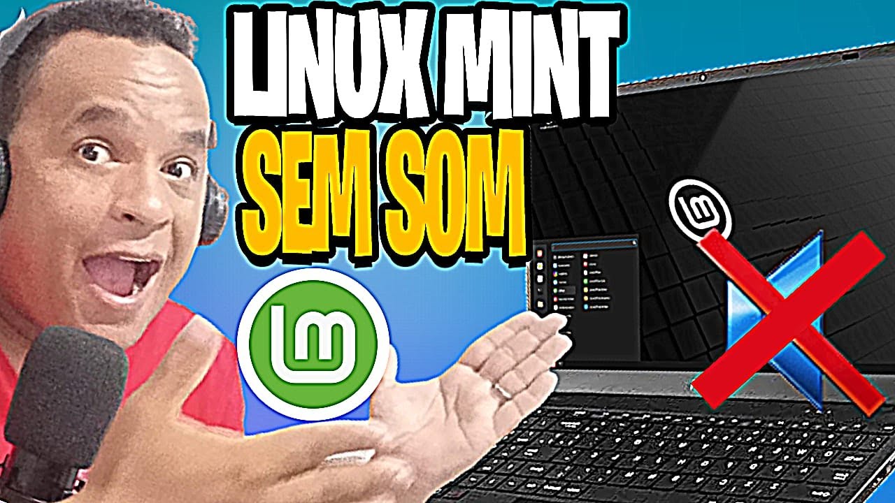 🔇Linux Mint sem som? ✅Veja como resolver!