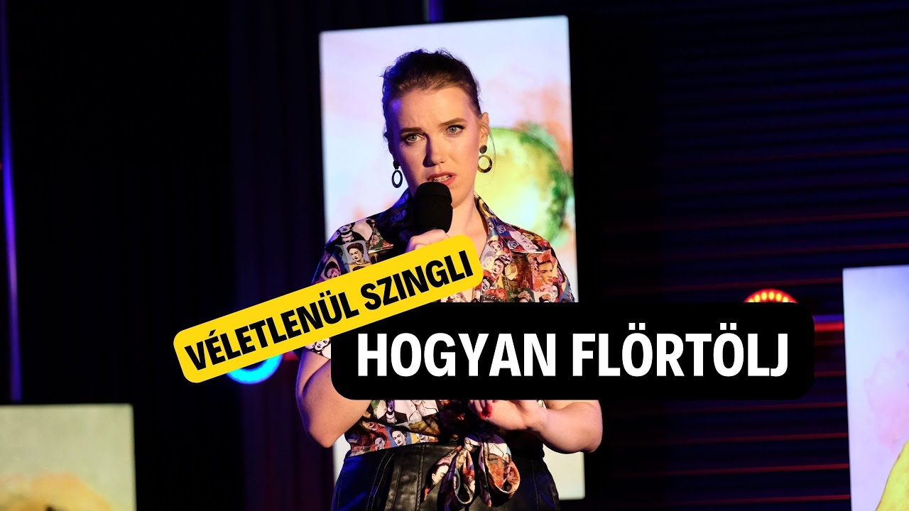 Ács Fruzsina: Hogyan flörtölj // Véletlenül Szingli?! 3. rész //