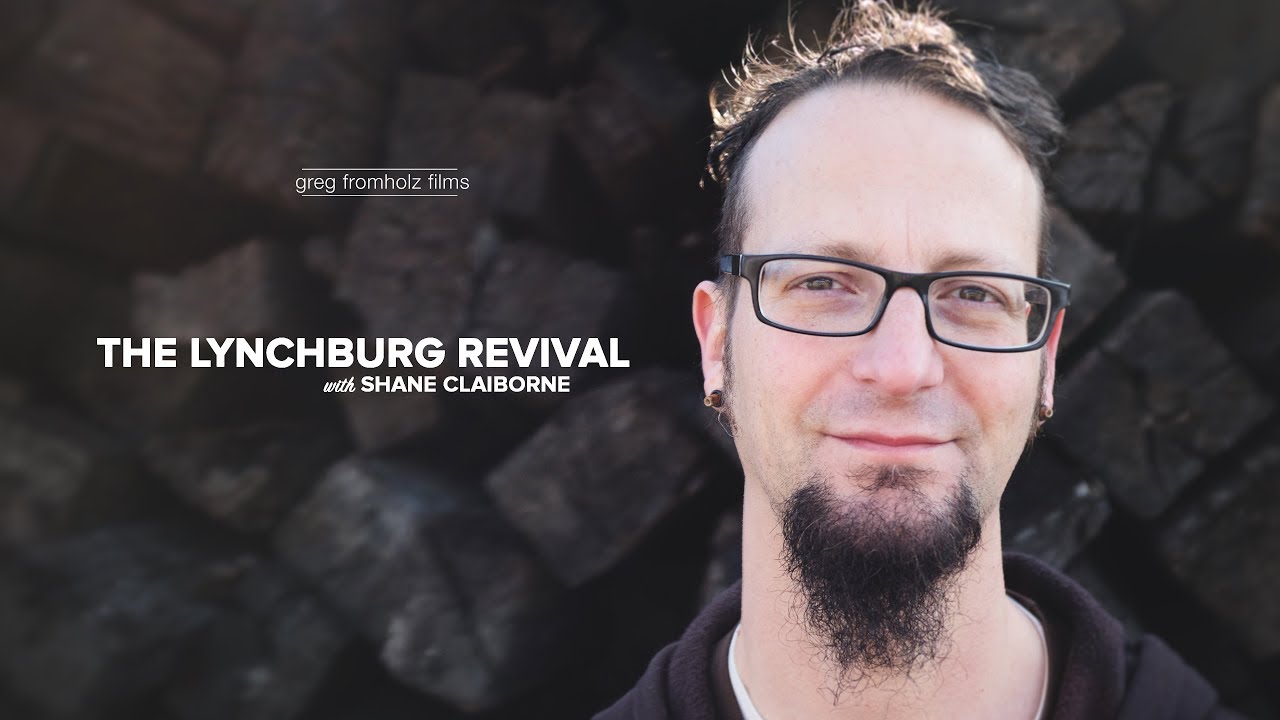 The Lynchburg Revival with Shane Claiborne