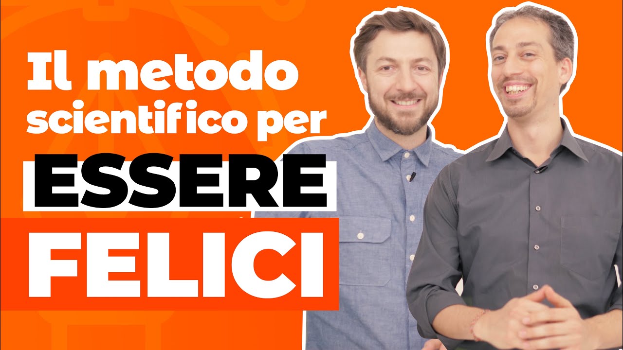 Il metodo scientifico per essere felici