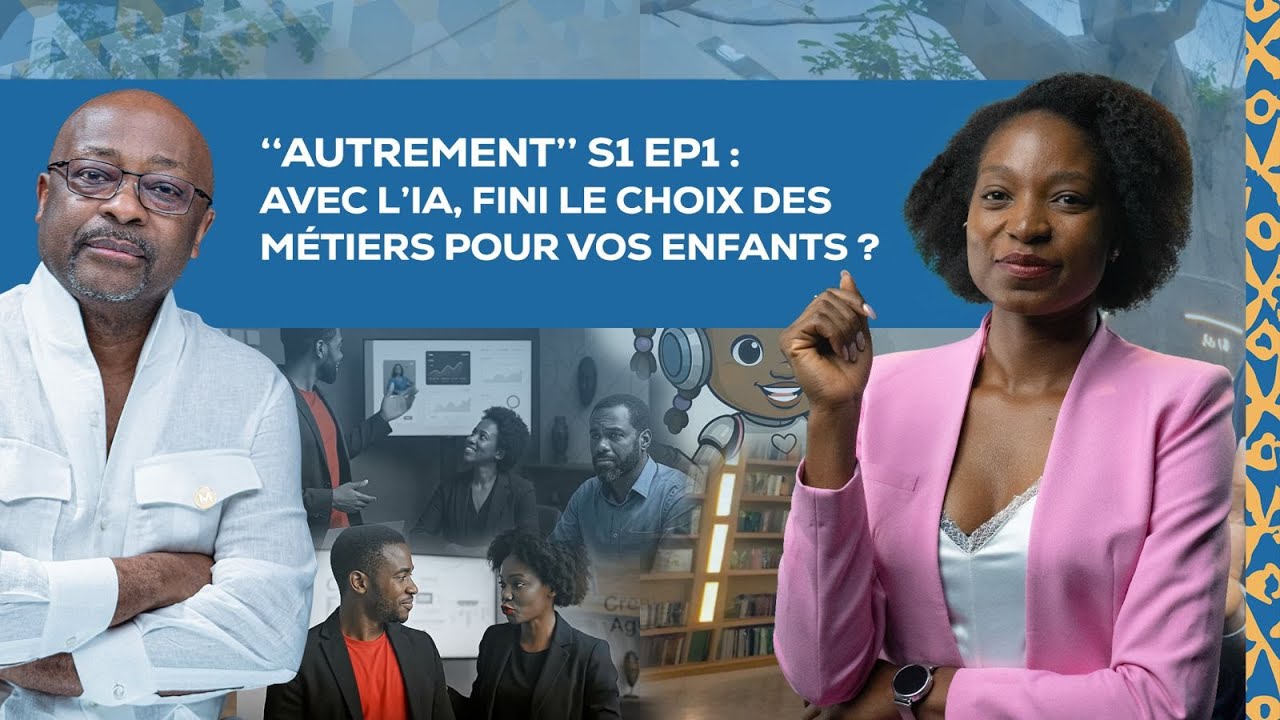 "Autrement" S1 EP1 : Avec l'IA, fini le choix des métiers pour vos enfants ?