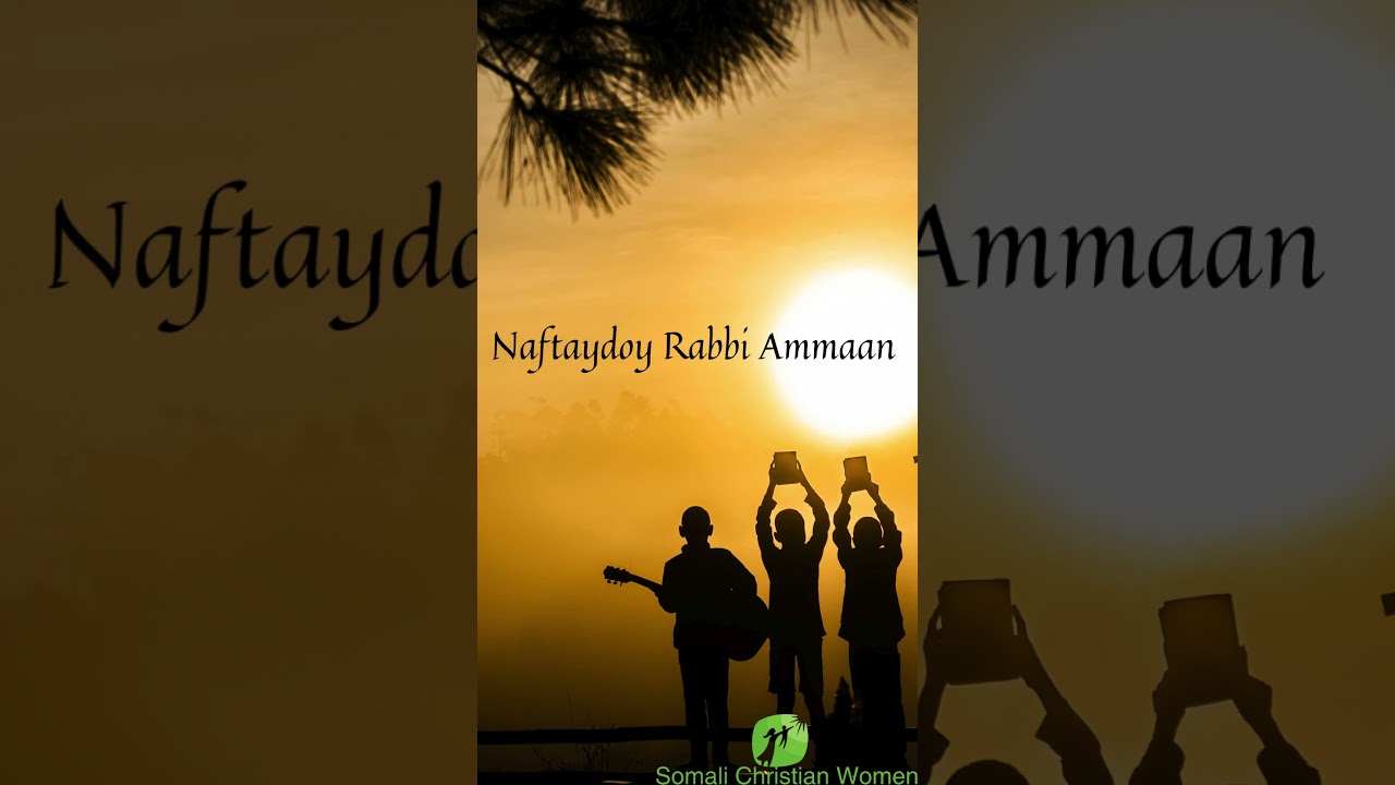 QASIIDO: Naftayday Rabbi Ammaan I Somali Gospel TV                #somaligospeltv @somaligospeltv