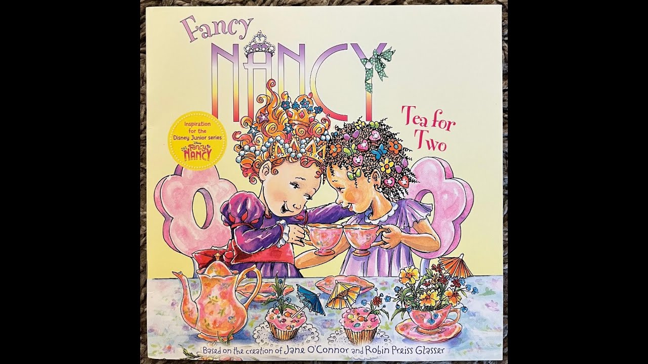 Fancy Nancy: Tea for Two (Read Aloud / Read Along Story)