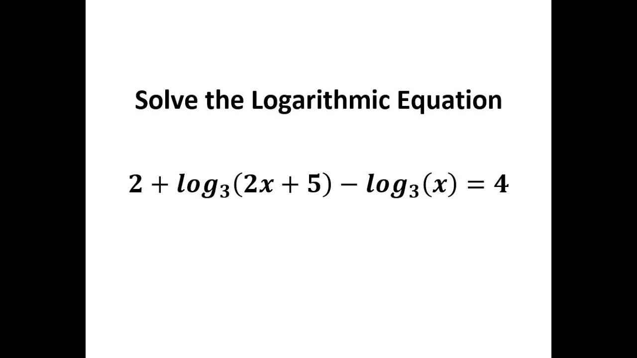 Solve the Logarithmic Equation