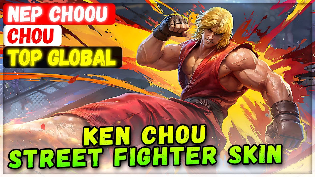 Ken Chou New Street Fighter Skin Gameplay [ Top Global Chou ] Nep Choou - Mobile Legends Build