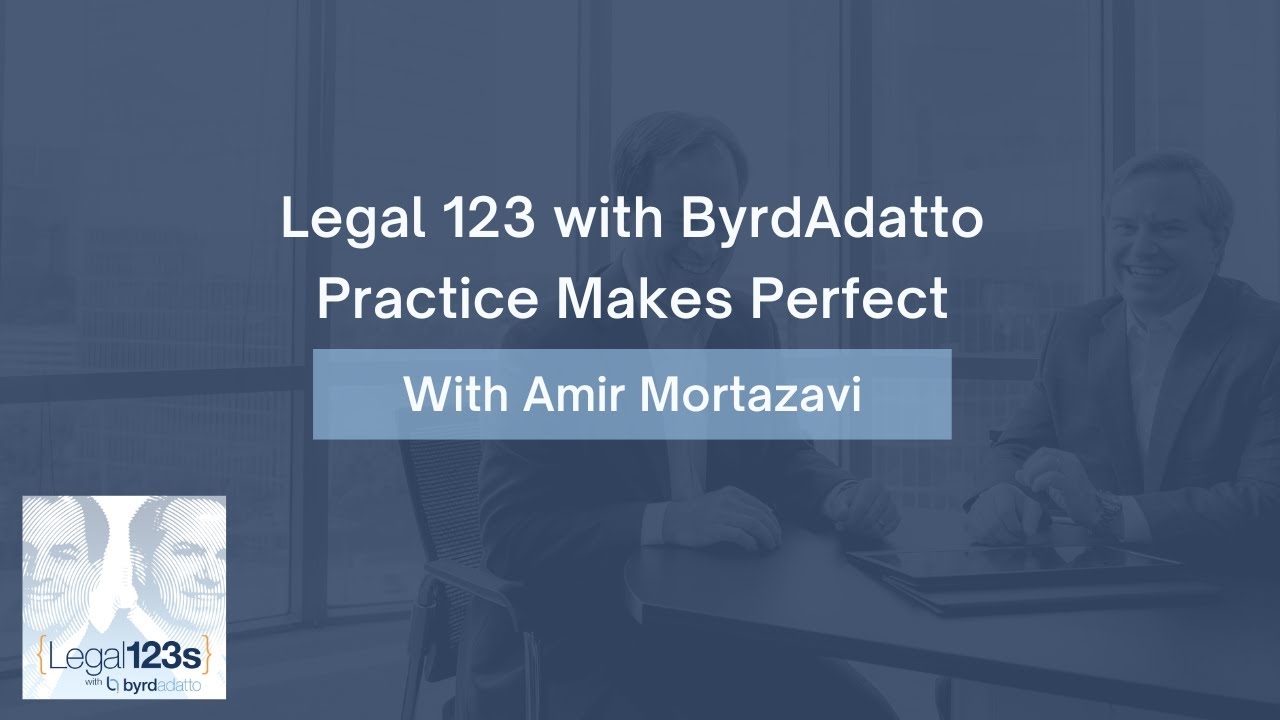 Legal 123s With ByrdAdatto | Practice makes Perfect with Amir Mortazavi
