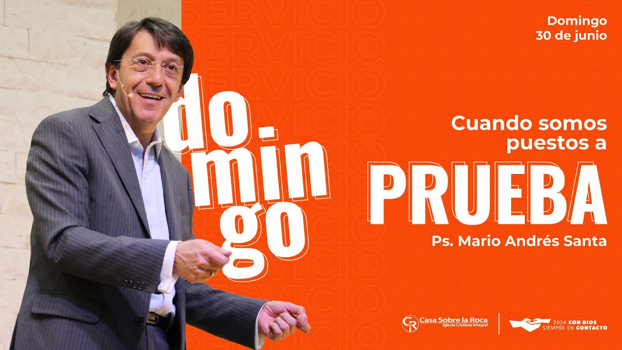 📺 Prédica Cristiana | Cuando somos puestos a prueba - Rev. Mario Santa | 30 junio 2024