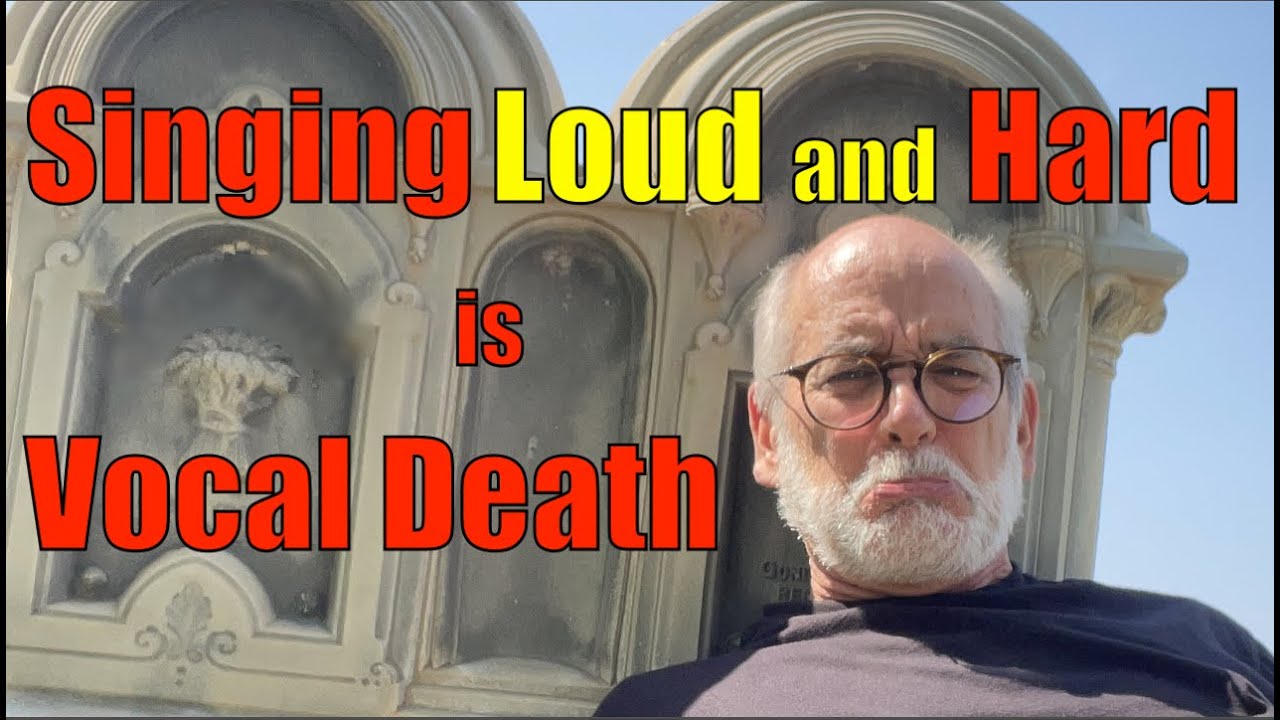 Singing Loud and Hard to Build Your Voice is Vocal Death