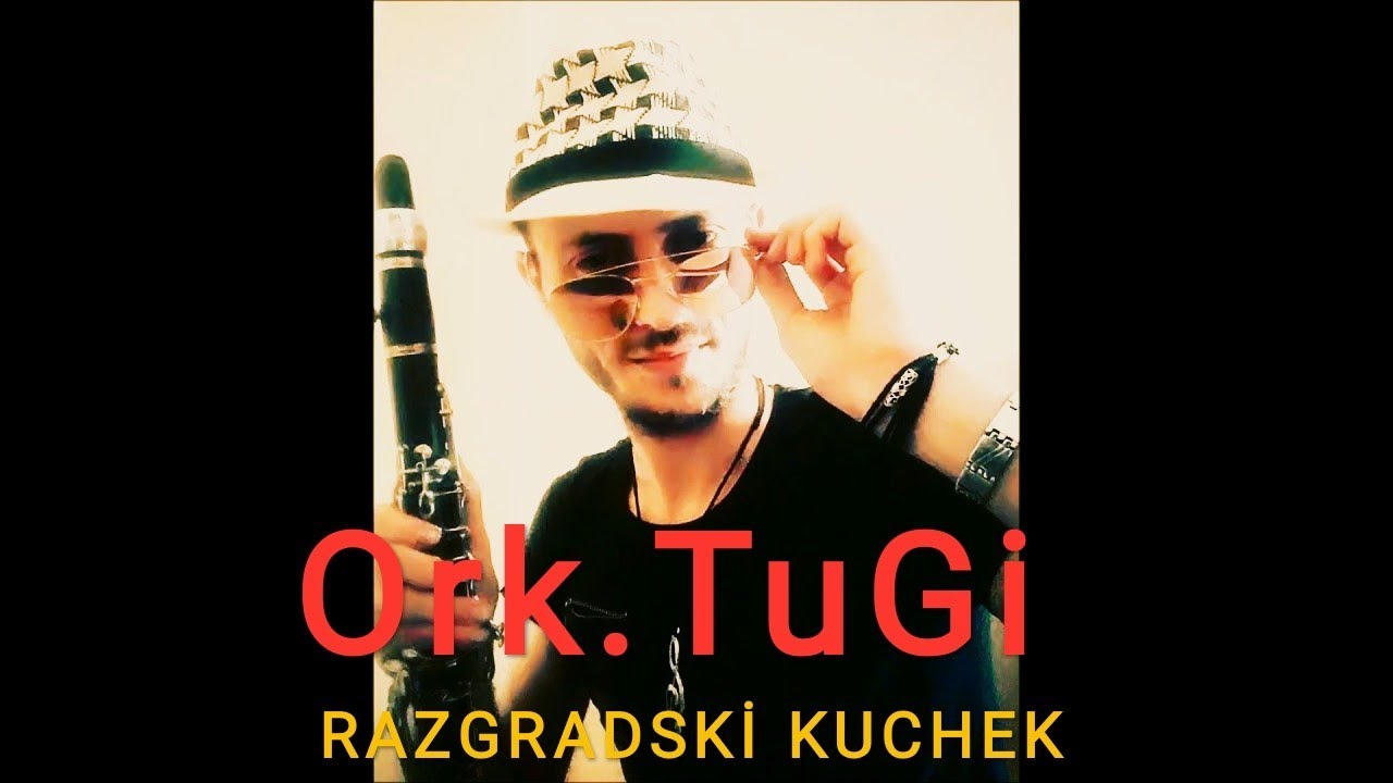 ORK.TuGi - Razgradski kuchek  2019 (original)