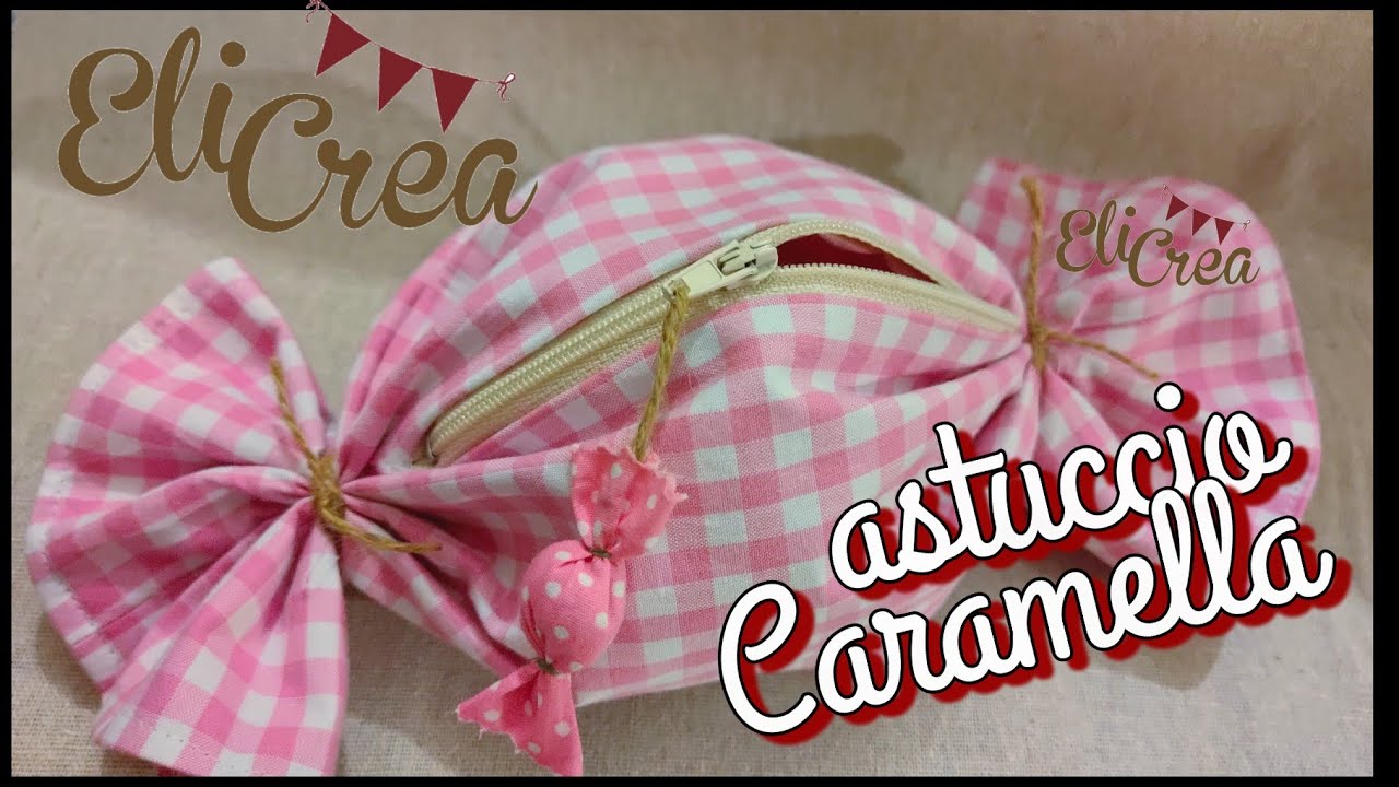🍬Astuccio Caramella Facilissimo cucito creativo #elicrea