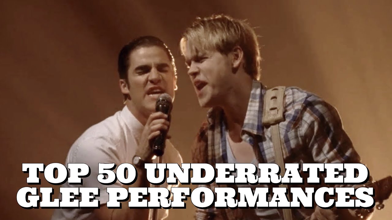 Top 50 Underrated Glee Performances