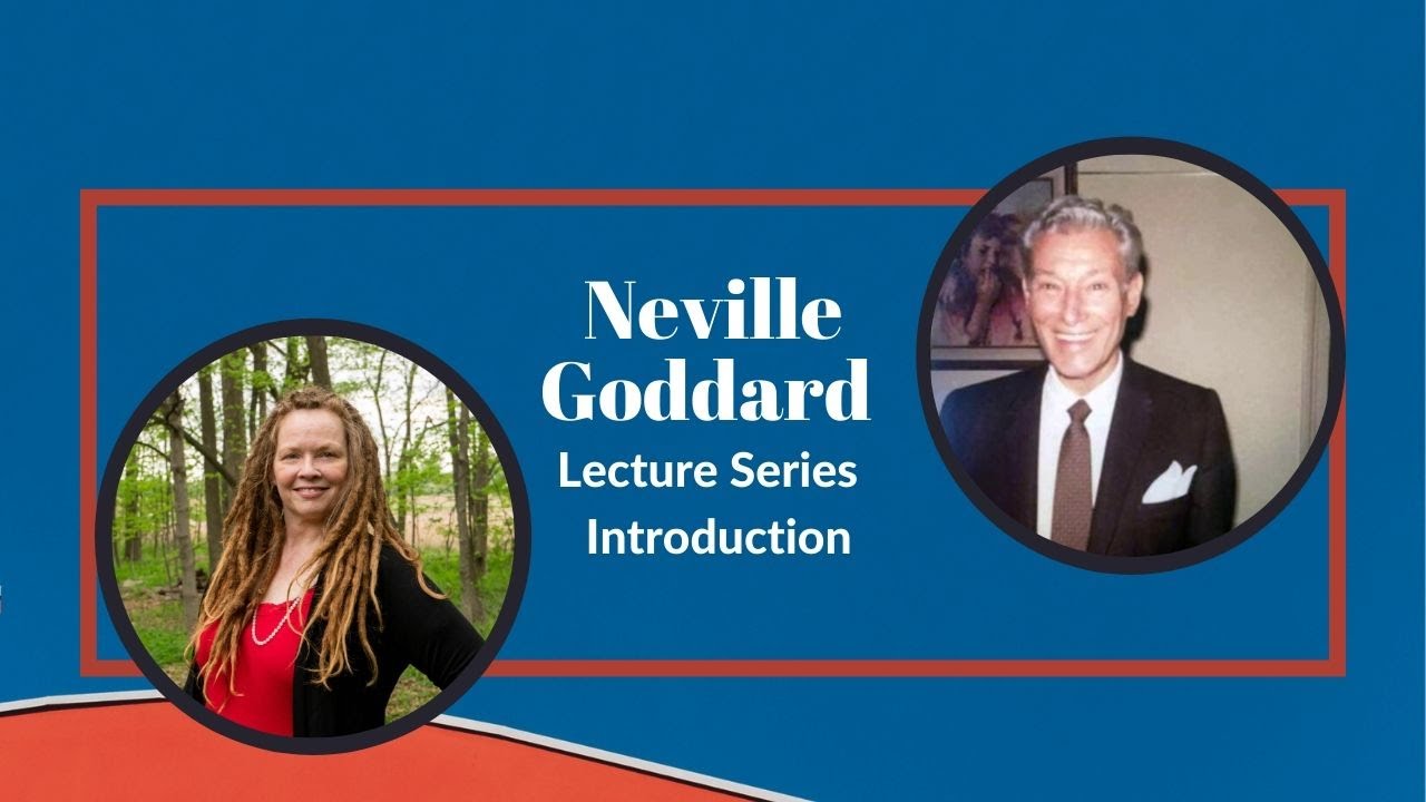 Introduction to the Neville Goddard Lecture Series