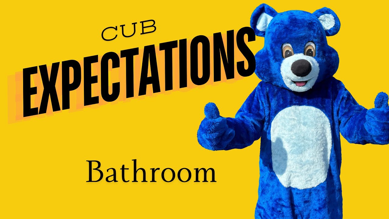 Cub Expectations: Bathroom