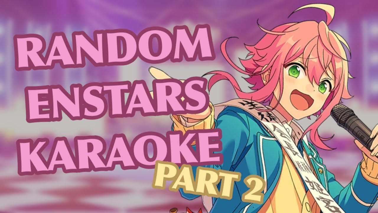 Ensemble Stars Random Karaoke Challenge!! PART 2