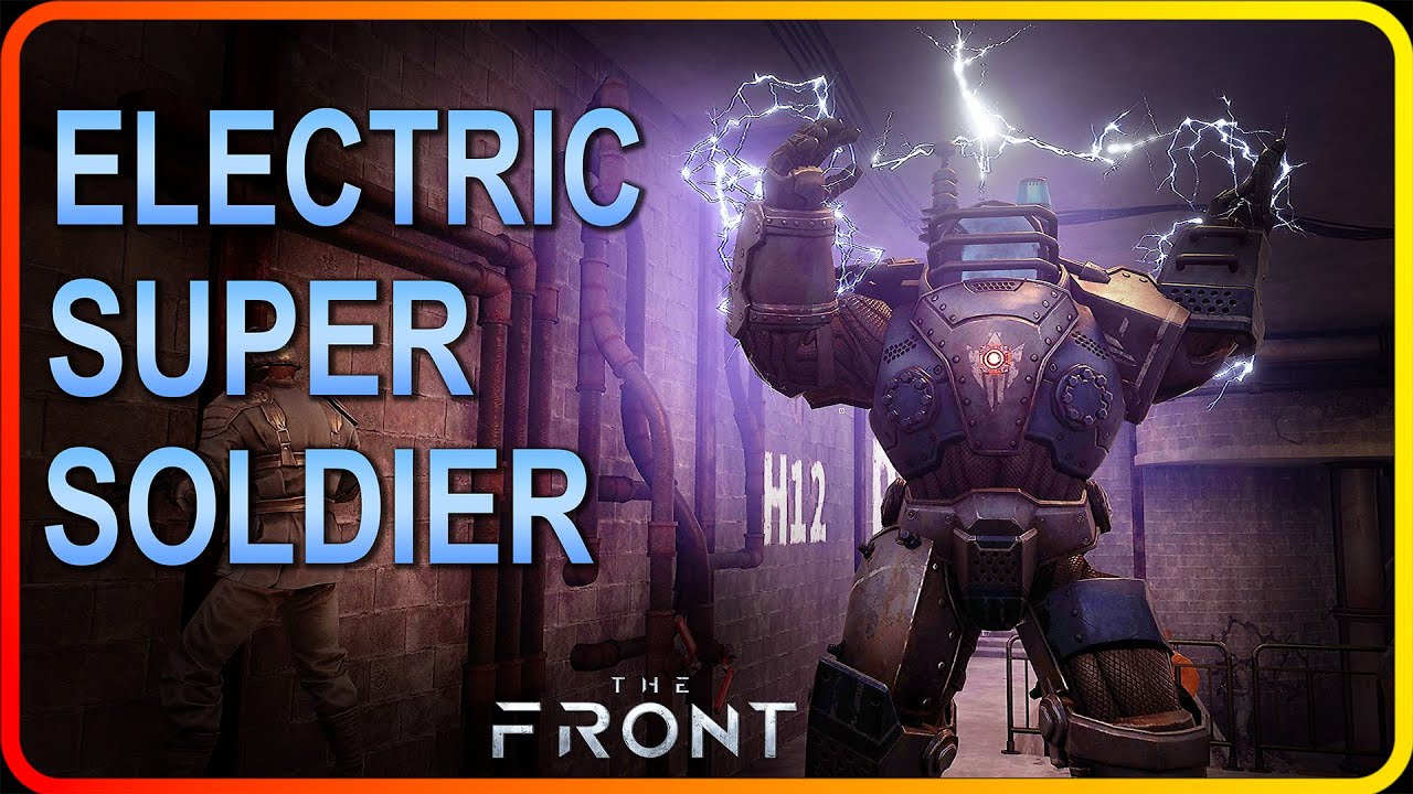 ELECTRIC Super Soldier - In Secret Underground Tunnel System | The Front Gameplay (ep21)
