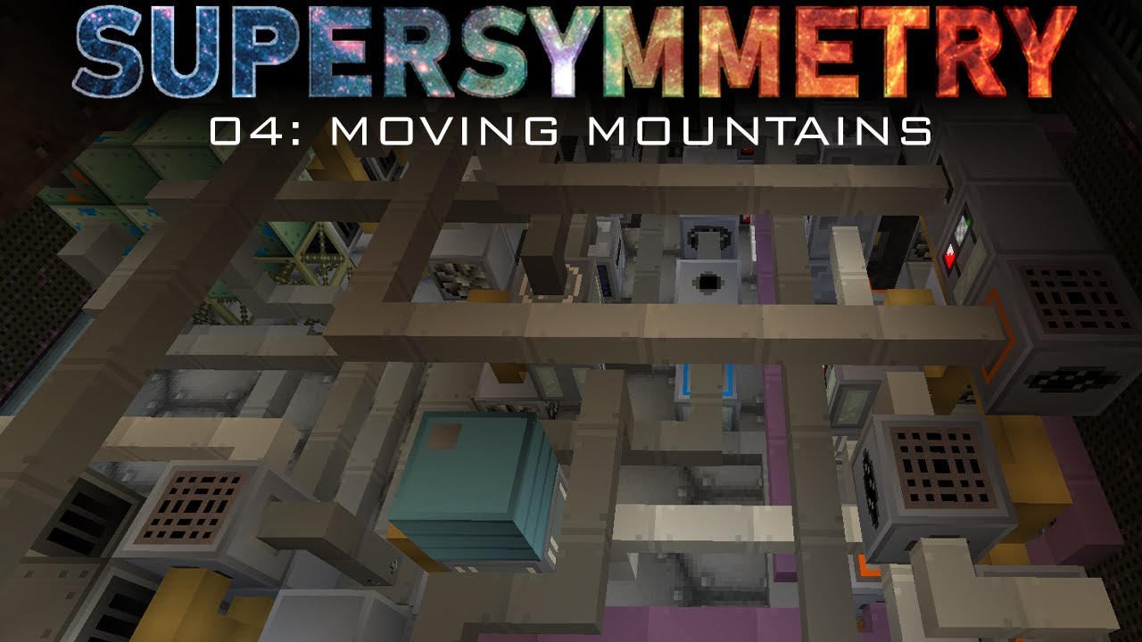 SUPERSYMMETRY // 04: MOVING MOUNTAINS