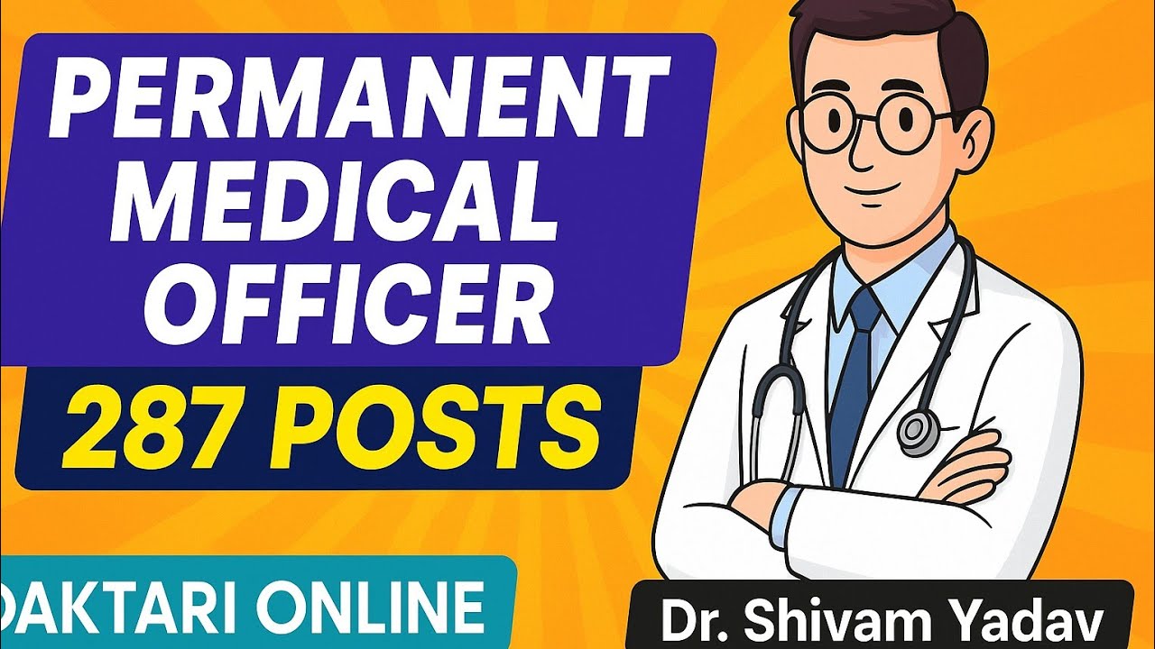 Permanent Medical Officer Vacancy | 287 Posts | Complete Details | Eligibility, Salary, ApplyOnline