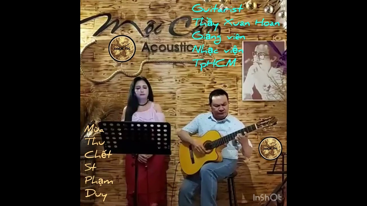 MÙA THU CHẾT/ St Phạm Duy/ guitarist Thầy Xuân Hoàn Giảng viên nhạc viện TpHCM/ Tb Thanh Minh Trần