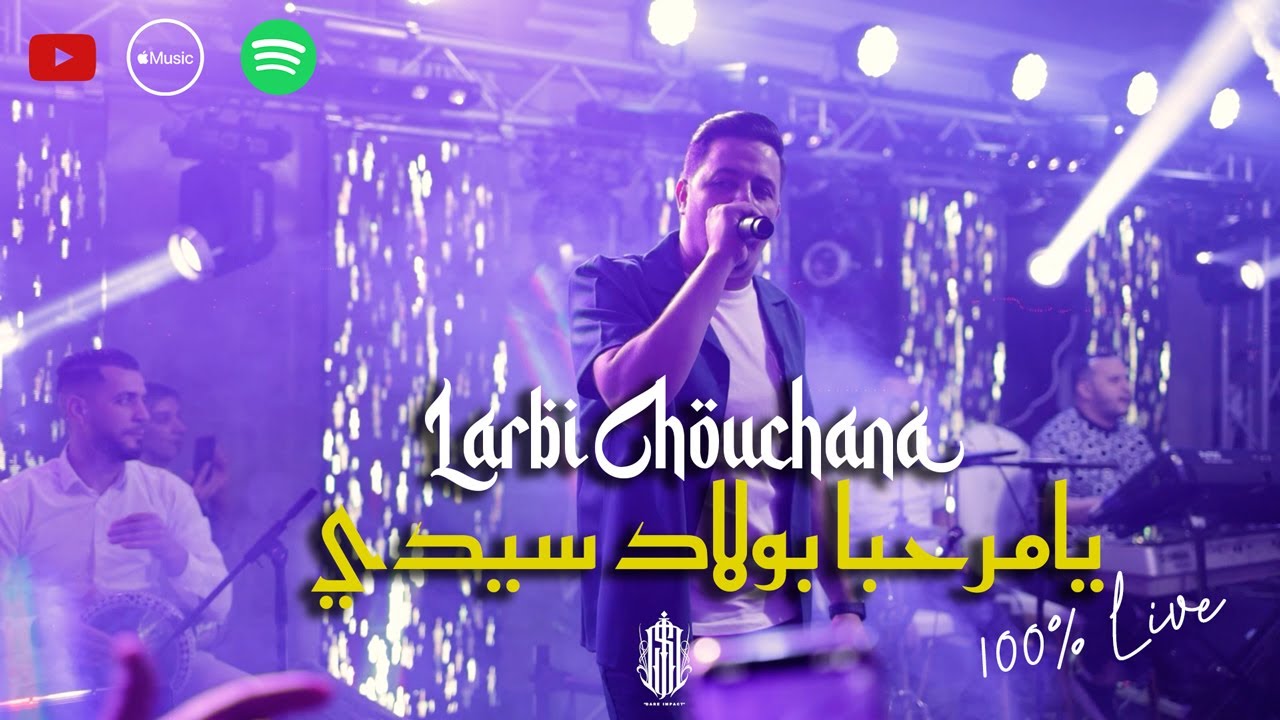 Larbi Chouchana - Ya Marhaba [ Live ] 100% Live Malouf 3arassi