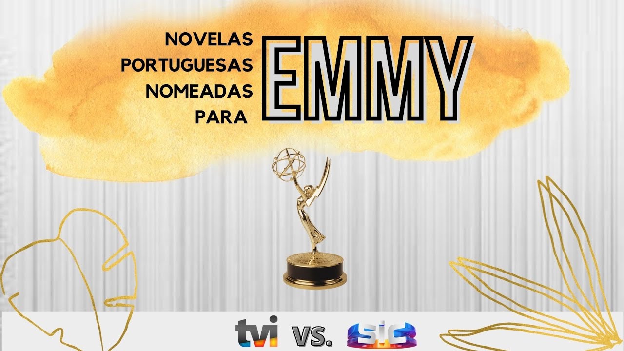 Todas as NOVELAS PORTUGUESAS nomeadas para o EMMY