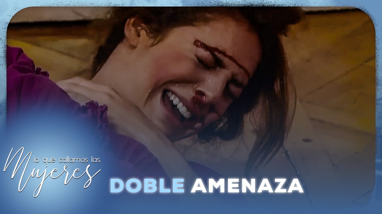 Lo Que Callamos Las Mujeres - Doble amenaza