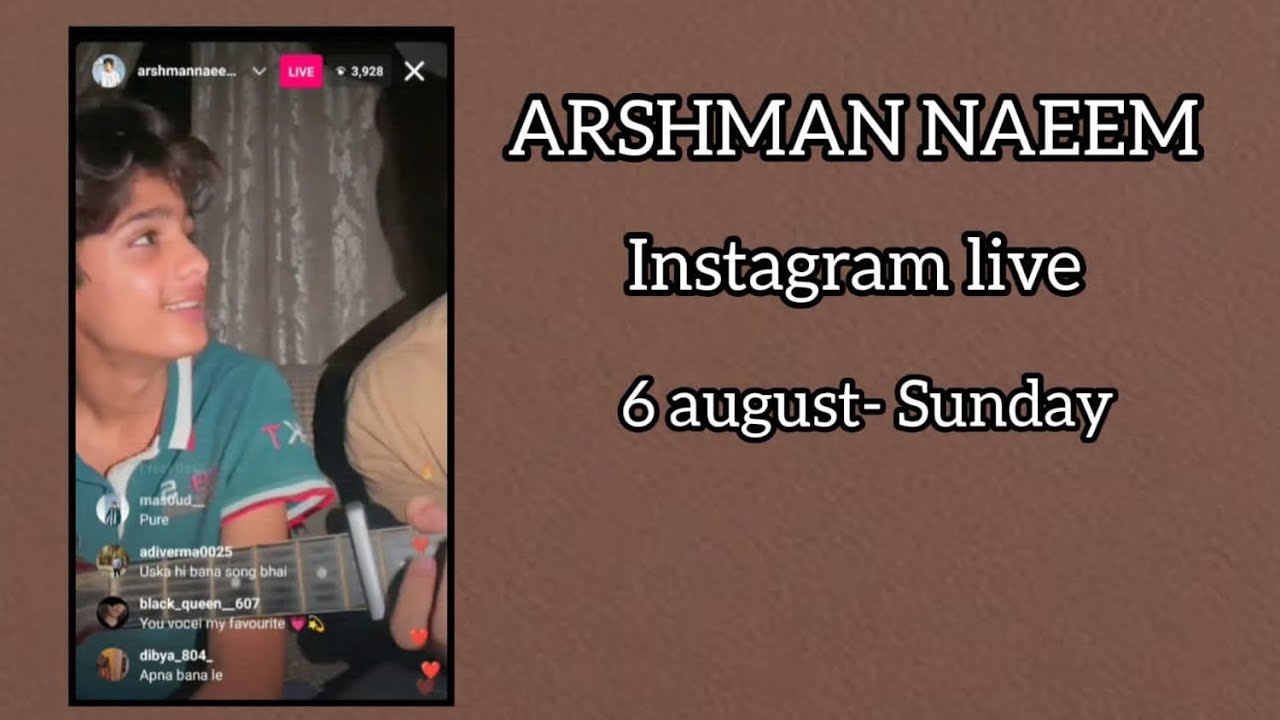 Arshman Naeem insta live (6 August -Sunday 