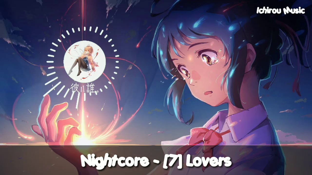 Nightcore - [7] Lovers