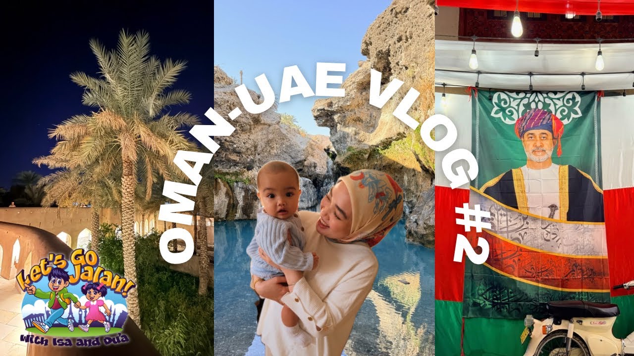 Oman & UAE Vlog - Family comes to Visit Us! Part II