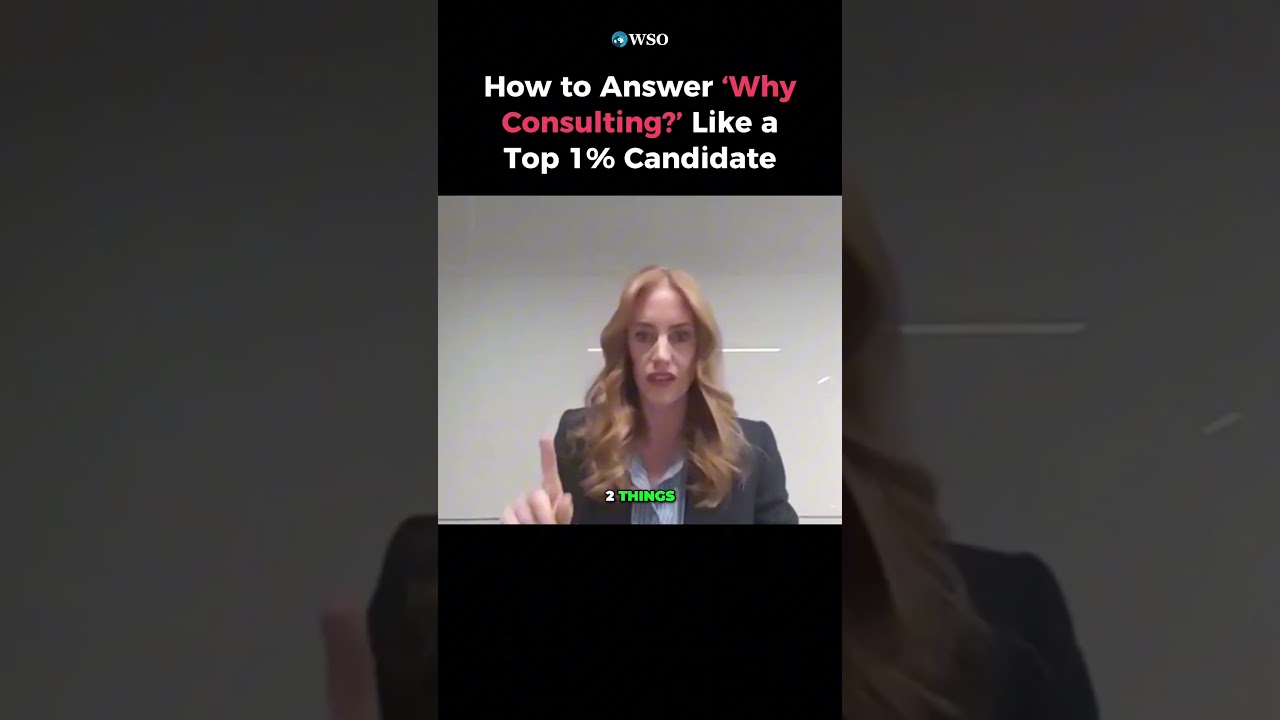 Top 1% Answer to 'Why Consulting?'