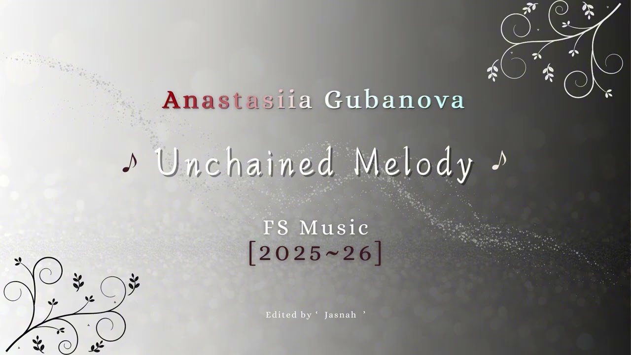 Anastasiia Gubanova | 2025-26  FS Music   