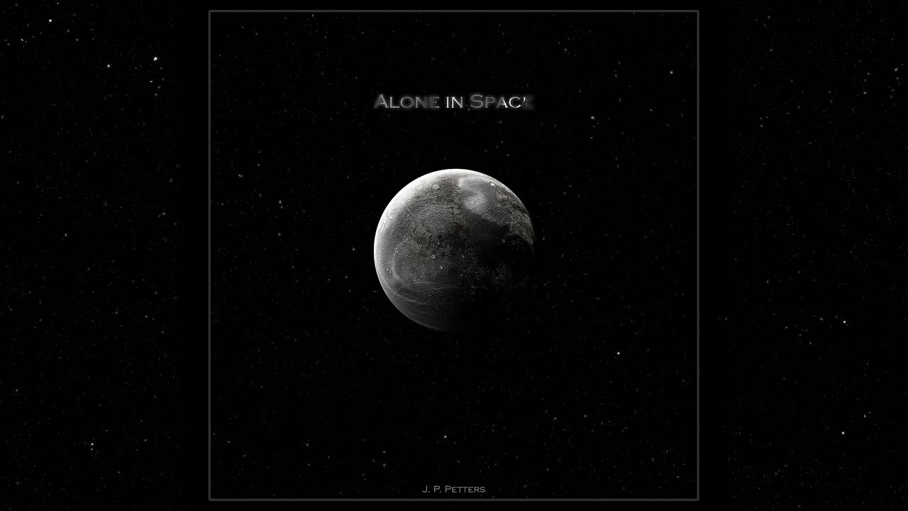 Alone in Space - J. P. Petters | Full Album