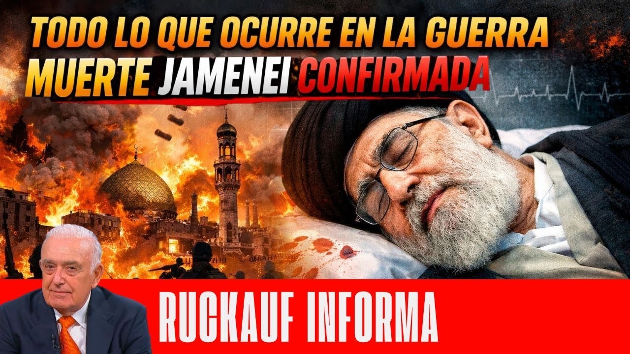 ¿JAMENEI MUERTO? - TODO LO QUE OCURRE EN LA GUERRA | RUCKAUF INFORMA 