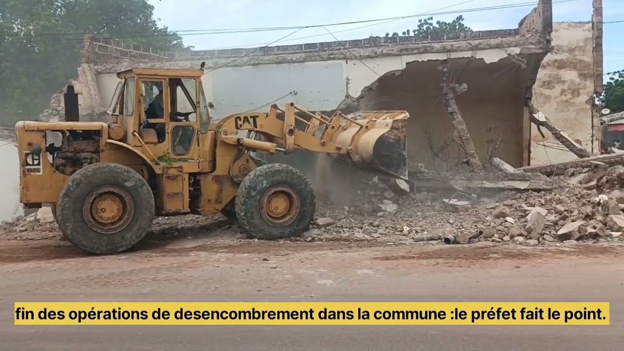 Koumpentoum :fin des opérations de desencombrement dans la commune, le préfet fait le point. 