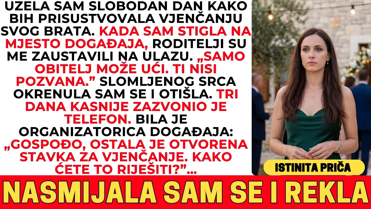 DOŠLA SAM NA VJENČANJE SVOG BRATA — RODITELJI SU ME ZAUSTAVILI NA ULAZU. TRI DANA KASNIJE STIGAO...
