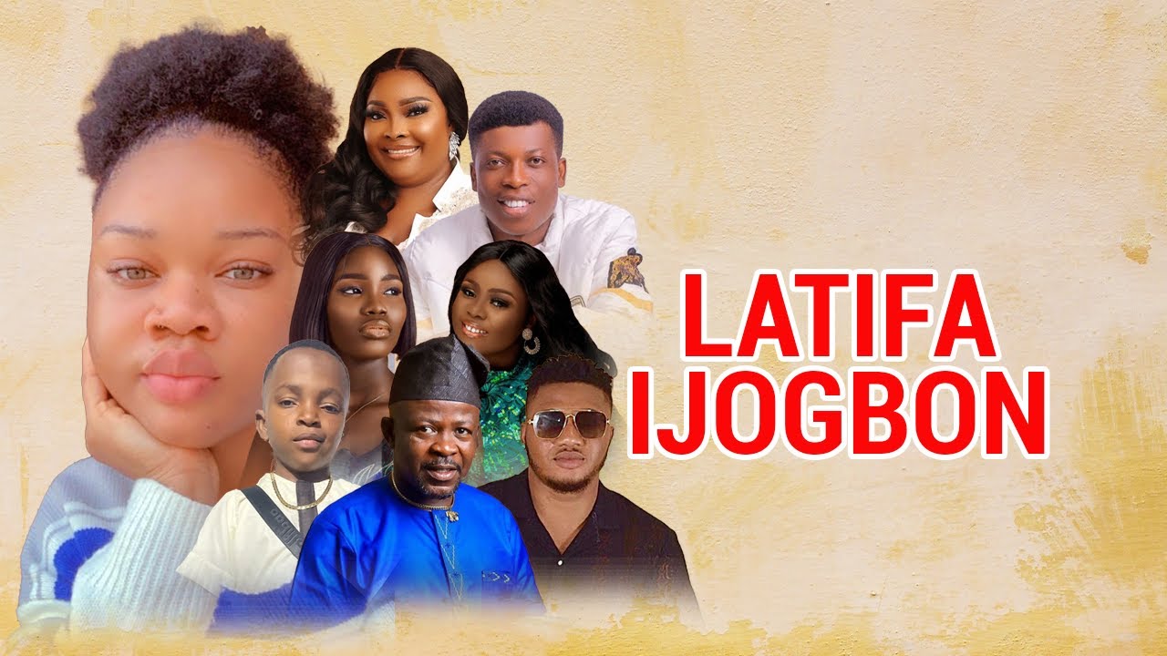 LATIFA IJOGBON -Yoruba movie Ronke Odusanya, Tosin Olaniya, Abebi, Apa, fikayomi Latifa.