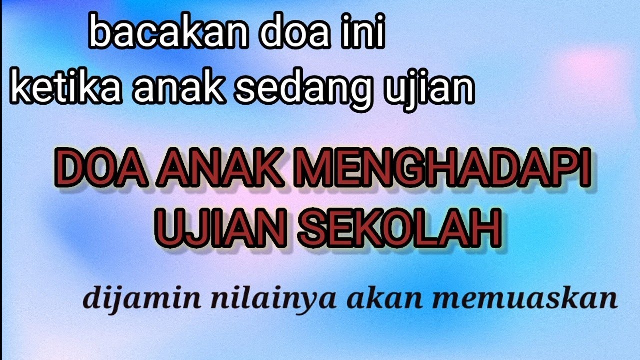 bacakan doa ini untuk anak anda yang sedang ujian🌻DOA MENGHADAPI UJIAN