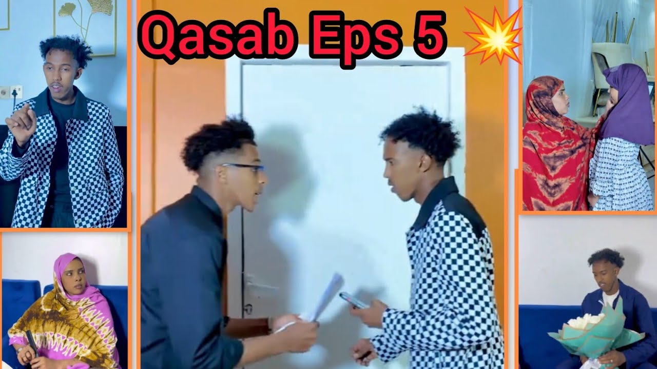 Qasab Eps 5 🔥 |  Xaalad Adag & Go’aan Naxdin Leh!