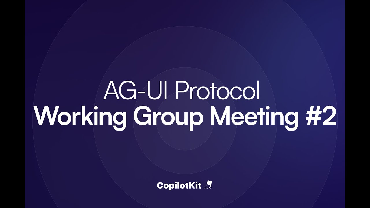AG-UI Working Group Meeting #2 (Webinar)