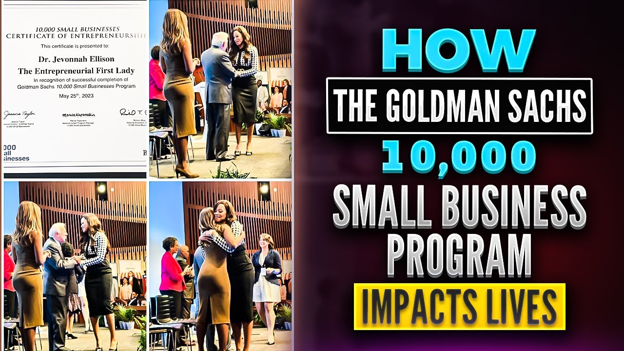 How The Goldman Sachs 10,000 Small Business Program Impacts Lives