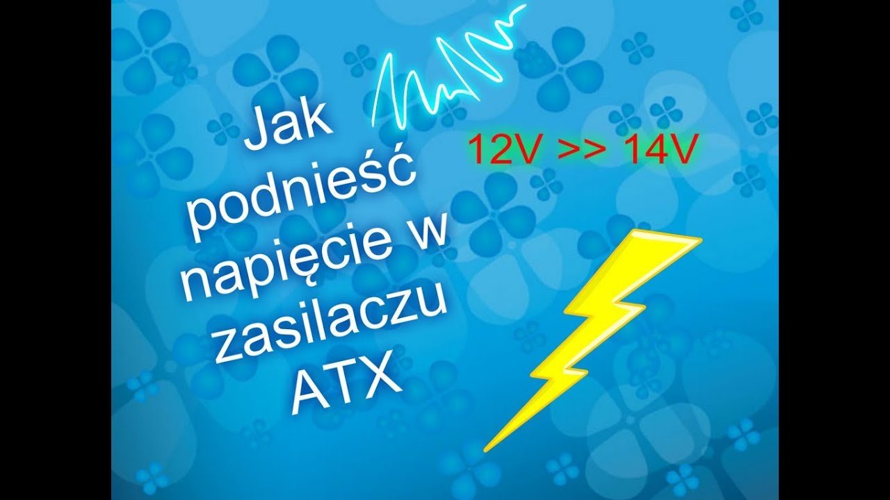Jak podnieść napięcie w zasilaczu atx na układzie 2005Z?
