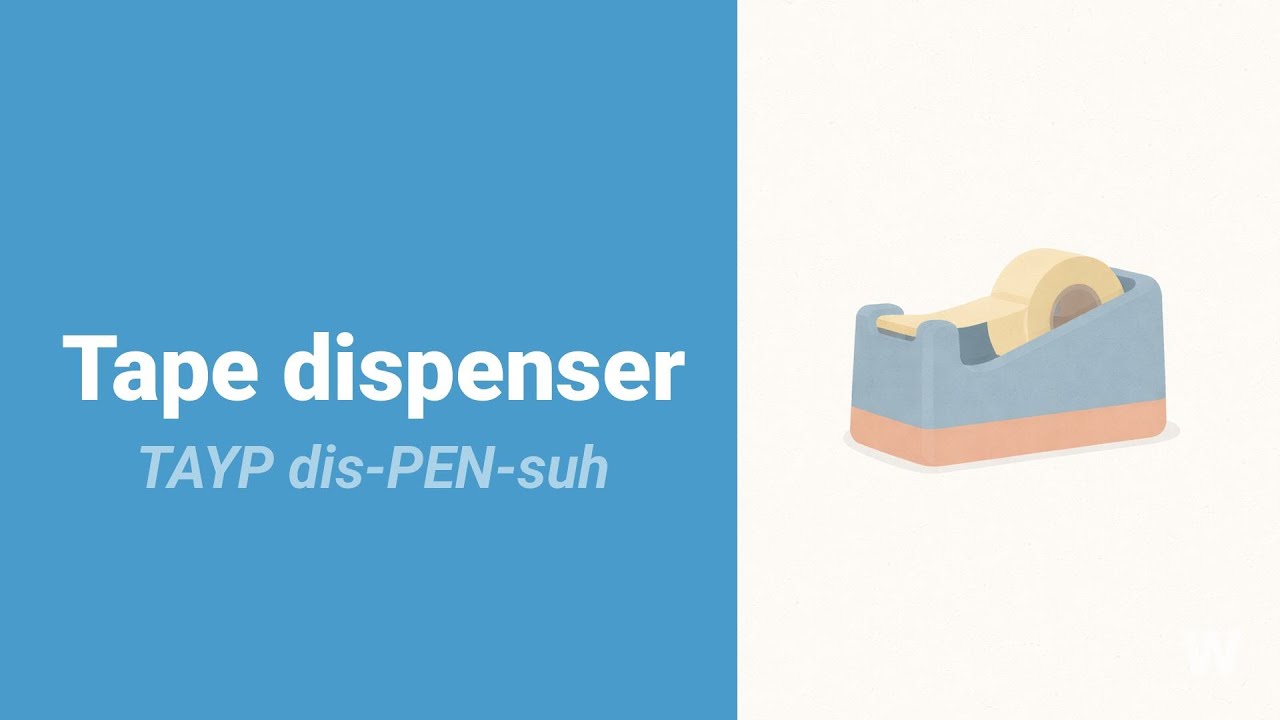 How to Pronounce Tape Dispenser?