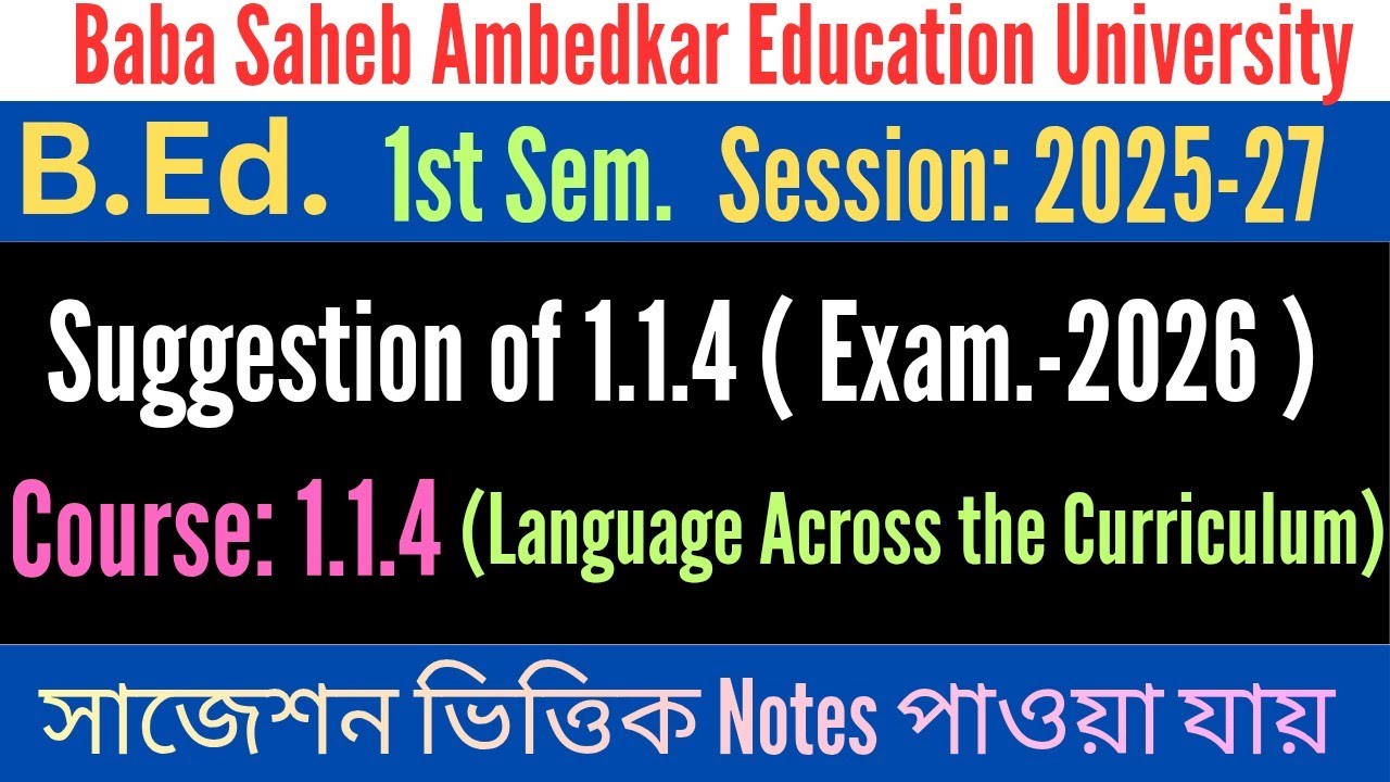 B.Ed. 1st Sem. Suggestion of Course 1.1.4 Language across the Curriculum/ Exam-2026 /BSAEU
