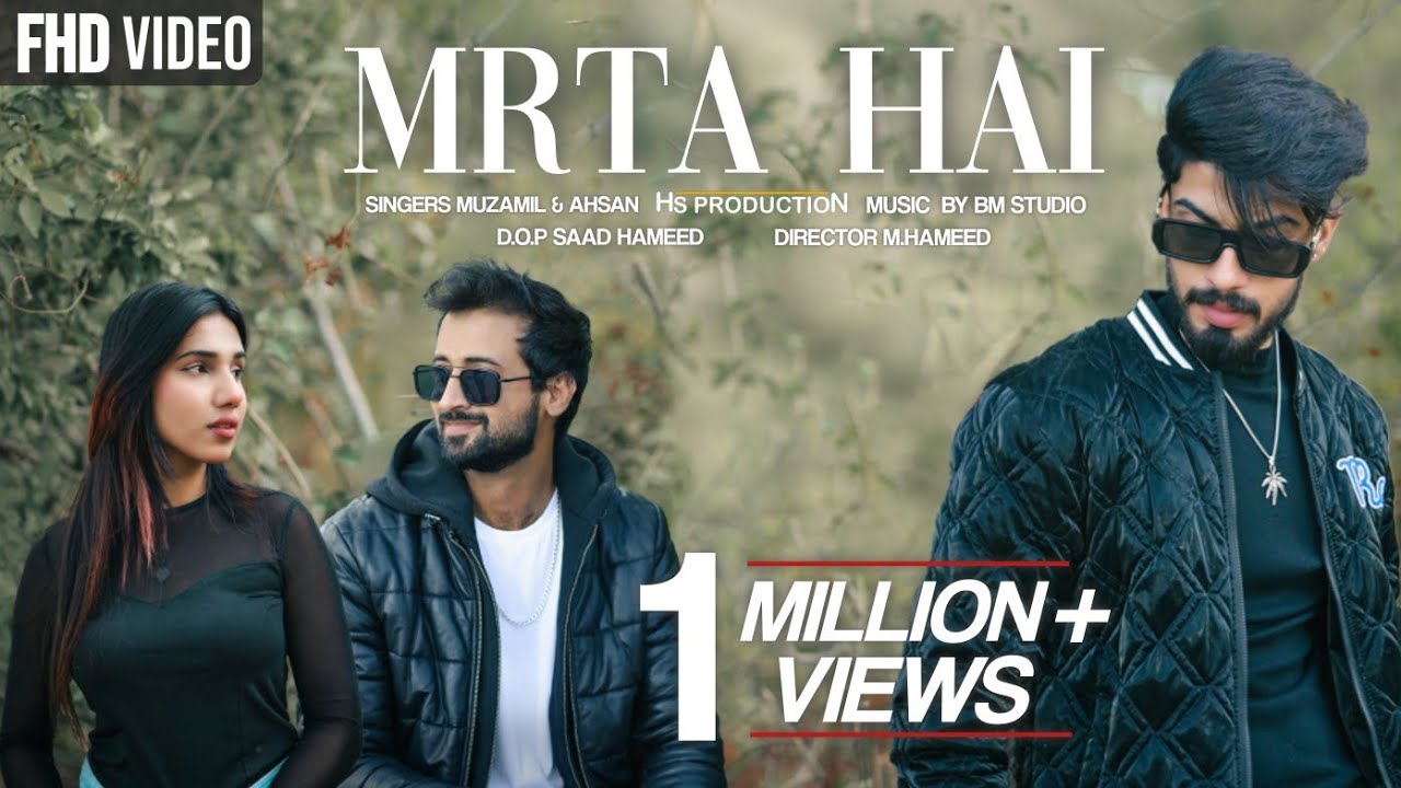 MRTA HAI  (SONG) | BY | AHSAN & MUZAMIL & AINA KHAN (Oficial Video Music) Full HD