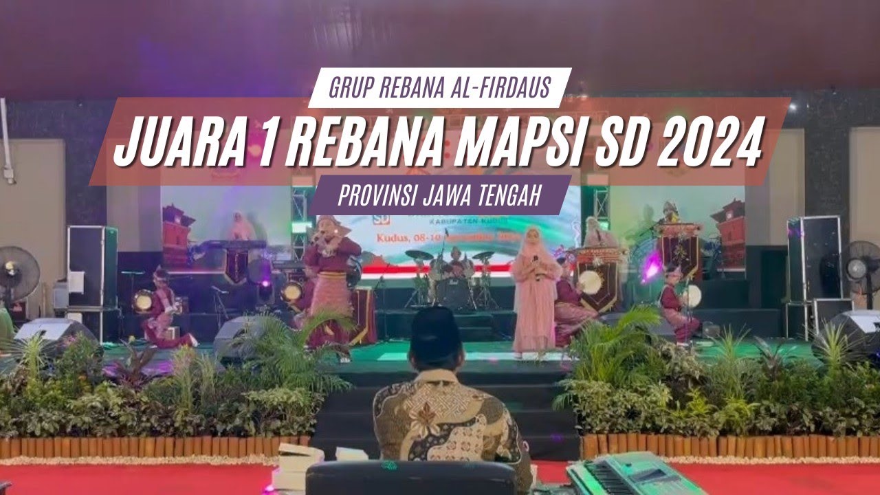 [OFFICIAL] GRUP REBANA AL-FIRDAUS | JUARA 1 SENI MUSIK REBANA MAPSI SD 2024 PROVINSI JAWA TENGAH